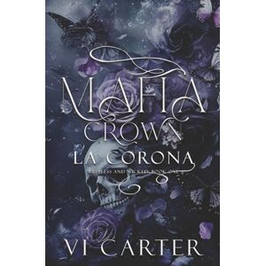 Carter, Vi MAFIA CROWN – LA CORONA (Restless and Wicked) Carter, Vi MAFIA CROWN – LA CORONA (Restless and Wicked)
