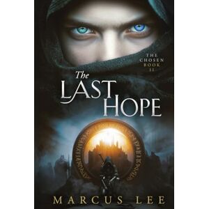Lee The Last Hope: An Epic Fantasy Adventure (The Chosen) Lee The Last Hope: An Epic Fantasy Adventure (The Chosen)