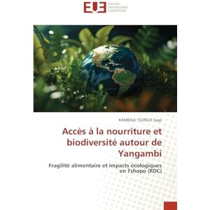 Sage, KAMBALE TSONGO Accès à la nourriture et biodiversité autour de Yangambi: Fragilité alimentaire et impacts écologiques en Tshopo (RDC) Sage, KAMBALE TSONGO Accès à la nourriture et biodiversité autour de Yangambi: Fragilité alimentaire et impacts écologiques en Tshopo (RDC)