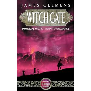 Clemens, James Wit'ch Gate: The Banned and the Bannished Book Four (Banned and the Banished) Clemens, James Wit'ch Gate: The Banned and the Bannished Book Four (Banned and the Banished)
