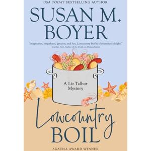 Boyer, Susan M. Lowcountry Boil: A Liz Talbot Mystery, Book 1 Boyer, Susan M. Lowcountry Boil: A Liz Talbot Mystery, Book 1