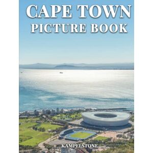 Kampelstone Cape Town Picture Book: 100 Beautiful Images of the Western in South Africa Travel Destination Perfect Gift or Hardcover Coffee Table Book Kampelstone Cape Town Picture Book: 100 Beautiful Images of the Western in South Africa Travel Destination Perfect Gift or Hardcover Coffee Table Book
