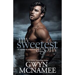 McNamee, Gwyn My Sweetest Agony: 1 (The Sweetest Lie Duet) McNamee, Gwyn My Sweetest Agony: 1 (The Sweetest Lie Duet)