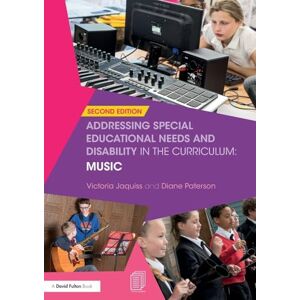 Jaquiss, Victoria Addressing Special Educational Needs and Disability in the Curriculum: Music: Second edition (Addressing SEND in the Curriculum) Jaquiss, Victoria Addressing Special Educational Needs and Disability in the Curriculum: Music: Second edition (Addressing SEND in the Curriculum)