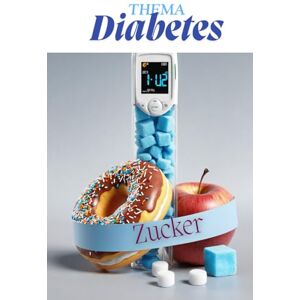 Pflegeleicht, Nadine Diabetes in der Pflege – Kompaktwissen für die Kitteltasche. Diabetes kompakt. Pflegewissen Kitteltasche. Diabetes für Anfänger Pflege: Alles Wichtige ... Pflege – Die Kittelbuch-Reihe“) Pflegeleicht, Nadine Diabetes in der Pflege – Kompaktwissen für die Kitteltasche. Diabetes kompakt. Pflegewissen Kitteltasche. Diabetes für Anfänger Pflege: Alles Wichtige ... Pflege – Die Kittelbuch-Reihe“)