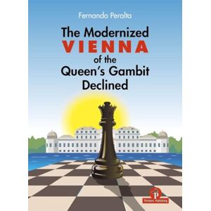 Peralta, Fernando The Modernized Vienna of the Queen's Gambit Declined: A Complete Opening Repertoire for Black Featuring Del Rio's 5...b5!? Peralta, Fernando The Modernized Vienna of the Queen's Gambit Declined: A Complete Opening Repertoire for Black Featuring Del Rio's 5...b5!?