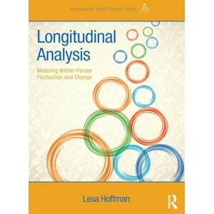 Hoffman, Lesa Longitudinal Analysis: Modeling Within-Person Fluctuation and Change (Multivariate Applications Series) Hoffman, Lesa Longitudinal Analysis: Modeling Within-Person Fluctuation and Change (Multivariate Applications Series)