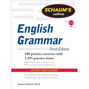 Ehrlich, Eugene Schaum's Outline of English Grammar, Third Edition (Schaum's Outlines) (SCHAUMS' HUMANITIES SOC SCIENC) Ehrlich, Eugene Schaum's Outline of English Grammar, Third Edition (Schaum's Outlines) (SCHAUMS' HUMANITIES SOC SCIENC)