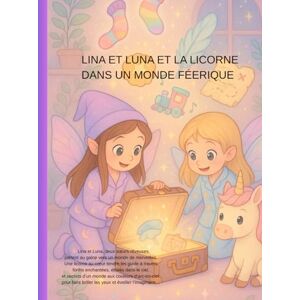 des crayons, fée LINA ET LUNA ET LA LICORNE DANS UN MONDE FÉERIQUE: Le livre de rêve pour les amoureux des licornes et des fées des crayons, fée LINA ET LUNA ET LA LICORNE DANS UN MONDE FÉERIQUE: Le livre de rêve pour les amoureux des licornes et des fées