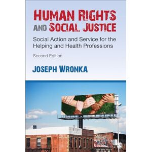 Wronka, Dr. Joseph M. Human Rights and Social Justice: Social Action and Service for the Helping and Health Professions Wronka, Dr. Joseph M. Human Rights and Social Justice: Social Action and Service for the Helping and Health Professions
