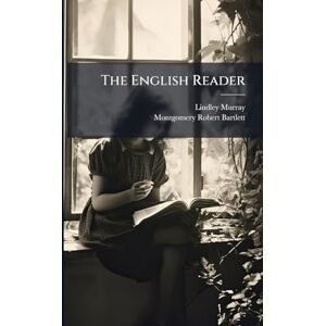 Murray, Lindley The English Reader Murray, Lindley The English Reader