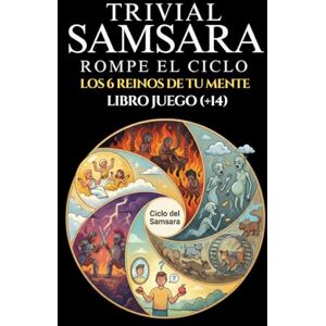 Infinity Trivial Samsara. Viaje a los 6 reinos de tu mente: El primer libro de autoayuda en formato juego (+14) (Ciclo Samsara) Infinity Trivial Samsara. Viaje a los 6 reinos de tu mente: El primer libro de autoayuda en formato juego (+14) (Ciclo Samsara)
