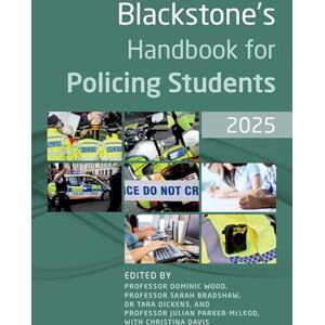 Blackstone's Handbook for Policing Students 2025 Blackstone's Handbook for Policing Students 2025