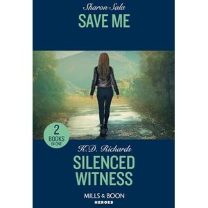 Sala, Sharon Save Me / Silenced Witness: Heart Pounding Romantic Suspense Sala, Sharon Save Me / Silenced Witness: Heart Pounding Romantic Suspense