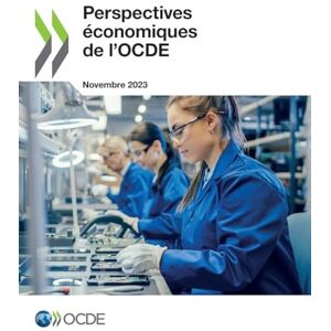 Oecd Perspectives économiques de l'OCDE, Volume 2023 Numéro 2 Oecd Perspectives économiques de l'OCDE, Volume 2023 Numéro 2