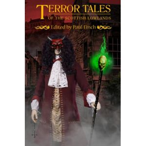 Finch, Paul Terror Tales of the Scottish Lowlands Finch, Paul Terror Tales of the Scottish Lowlands