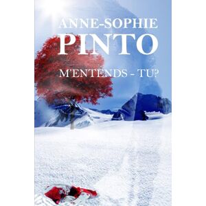 Pinto, Anne-Sophie M’ENTENDS-TU? Pinto, Anne-Sophie M’ENTENDS-TU?