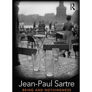 Sartre, Jean-Paul Being and Nothingness: An Essay in Phenomenological Ontology Sartre, Jean-Paul Being and Nothingness: An Essay in Phenomenological Ontology
