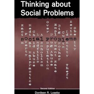 Loseke, Donileen R. Thinking About Social Problems: An Introduction to Constructionist Perspectives (Social Problems and Social Issues) Loseke, Donileen R. Thinking About Social Problems: An Introduction to Constructionist Perspectives (Social Problems and Social Issues)
