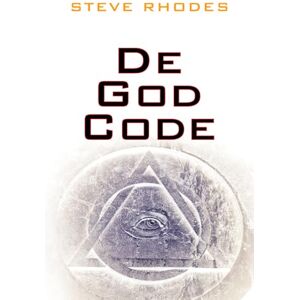 Rhodes, Steve De God Code: Wij zijn Robots! Rhodes, Steve De God Code: Wij zijn Robots!