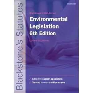 Blackstone's Environmental Legislation 6/e (Blackstone's Statute Book) Blackstone's Environmental Legislation 6/e (Blackstone's Statute Book)