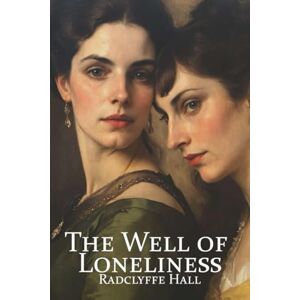 Hall, Radclyffe The Well of Loneliness Hall, Radclyffe The Well of Loneliness