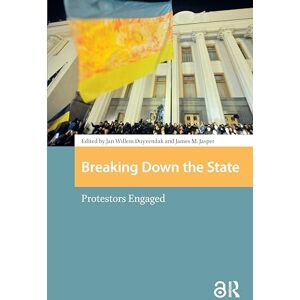 Philosophy Breaking Down the State: Protestors Engaged (Protest and Social Movements) Philosophy Breaking Down the State: Protestors Engaged (Protest and Social Movements)