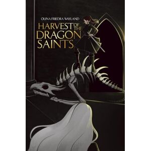 Wayland, Olina Harvest of the Dragon Saints: A Vampire x Mage Spicy Sapphic Romantasy Wayland, Olina Harvest of the Dragon Saints: A Vampire x Mage Spicy Sapphic Romantasy