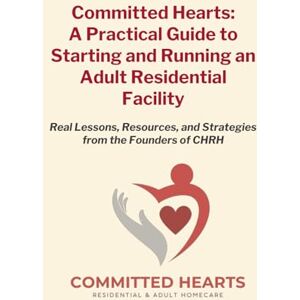 Weekly, Ms. Sakari Committed Hearts: A Founders Story and ARF Practical Guide: Real Lessons, Resources, and Strategies from Founders of CHRH Weekly, Ms. Sakari Committed Hearts: A Founders Story and ARF Practical Guide: Real Lessons, Resources, and Strategies from Founders of CHRH