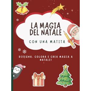 ., Growlio La magia del Natale con una matita: Disegna, colora e crea magia a Natale! ., Growlio La magia del Natale con una matita: Disegna, colora e crea magia a Natale!