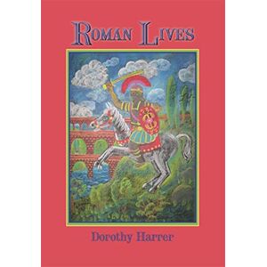 Harrer, Dorothy Roman Lives Harrer, Dorothy Roman Lives