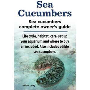Lang, Elliott Sea Cucumbers. Sea cucumbers complete owner’s guide. Life cycle, habitat, care, set up your aquarium and where to buy all included. Also includes edible sea cucumbers. Lang, Elliott Sea Cucumbers. Sea cucumbers complete owner’s guide. Life cycle, habitat, care, set up your aquarium and where to buy all included. Also includes edible sea cucumbers.