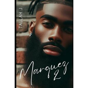 J., Tallah Marquez 2: A Hood Love Story J., Tallah Marquez 2: A Hood Love Story
