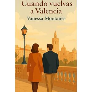 MONTAÑÉS, SRA VANESSA CUANDO VUELVAS A VALENCIA MONTAÑÉS, SRA VANESSA CUANDO VUELVAS A VALENCIA