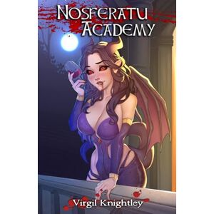 Knightley, Virgil Nosferatu Academy Knightley, Virgil Nosferatu Academy