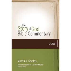 Shields, Martin A. Job (13) (The Story of God Bible Commentary) Shields, Martin A. Job (13) (The Story of God Bible Commentary)