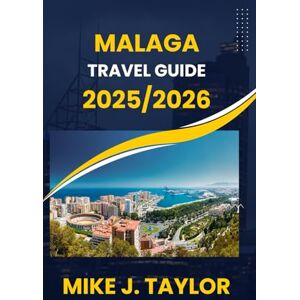 Taylor Malaga Travel Guide 2025 / 2026: Must-Try Adventure Experiences – The Ultimate Guide to Outdoor Thrills in Málaga Taylor Malaga Travel Guide 2025 / 2026: Must-Try Adventure Experiences – The Ultimate Guide to Outdoor Thrills in Málaga