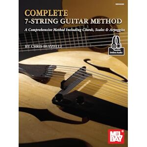 Buzzelli, Chris Complete 7-String Guitar Method: A Comprehensive Method Including Chords, Scales & Arpeggios Buzzelli, Chris Complete 7-String Guitar Method: A Comprehensive Method Including Chords, Scales & Arpeggios