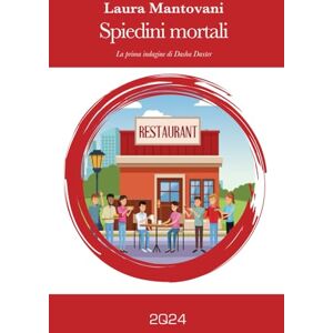 Mantovani, Laura Spiedini mortali: La prima indagine di Dasha Daxter (Le avventure di Dasha Daxter) Mantovani, Laura Spiedini mortali: La prima indagine di Dasha Daxter (Le avventure di Dasha Daxter)