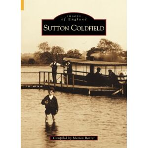 Baxter, Marian Sutton Coldfield: Images of England Baxter, Marian Sutton Coldfield: Images of England