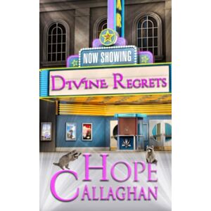 Callaghan, Hope Divine Regrets: A Divine Cozy Mystery Novel: 8 (Divine Mystery Series) Callaghan, Hope Divine Regrets: A Divine Cozy Mystery Novel: 8 (Divine Mystery Series)