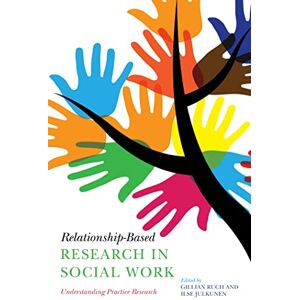 Philosophy Relationship-Based Research in Social Work: Understanding Practice Research Philosophy Relationship-Based Research in Social Work: Understanding Practice Research