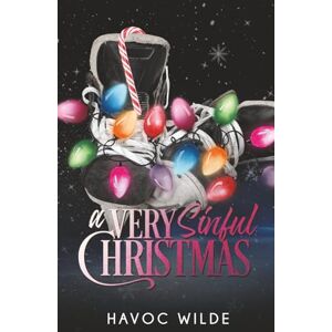 Wilde, Havoc A Very Sinful Christmas: Alternate Cover Edition Wilde, Havoc A Very Sinful Christmas: Alternate Cover Edition