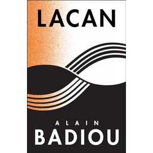 Badiou, Alain Lacan – Anti–Philosophy 3 (The Seminars of Alain Badiou) Badiou, Alain Lacan – Anti–Philosophy 3 (The Seminars of Alain Badiou)