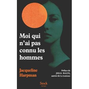 Harpman, Jacqueline Moi qui n'ai pas connu les hommes Nouvelle édition Harpman, Jacqueline Moi qui n'ai pas connu les hommes Nouvelle édition