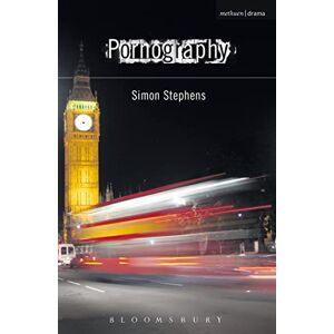 Simon Stephens Pornography (Modern Plays) Simon Stephens Pornography (Modern Plays)