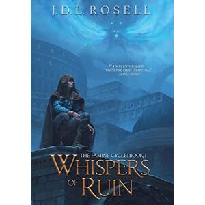 Rosell, J D L Whispers of Ruin (The Famine Cycle #1): Book 1) Rosell, J D L Whispers of Ruin (The Famine Cycle #1): Book 1)