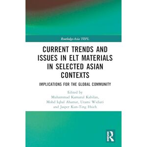 Current Trends and Issues in ELT Materials in Selected Asian Contexts: Implications for the Global Community (Routledge-Asia TEFL) Current Trends and Issues in ELT Materials in Selected Asian Contexts: Implications for the Global Community (Routledge-Asia TEFL)
