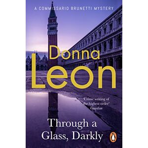 Leon, Donna Through a Glass Darkly (A Commissario Brunetti Mystery, 15) Leon, Donna Through a Glass Darkly (A Commissario Brunetti Mystery, 15)