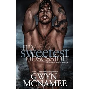 McNamee, Gwyn My Sweetest Obsession: 2 (The Sweetest Lie Duet) McNamee, Gwyn My Sweetest Obsession: 2 (The Sweetest Lie Duet)